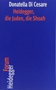 Cover: Heidegger, die Juden, die Shoah