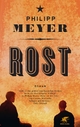 Cover: Philipp Meyer. Rost - Roman. Klett-Cotta Verlag, Stuttgart, 2010.