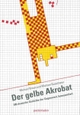 Cover: Der gelbe Akrobat