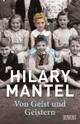 Cover: Hilary Mantel. Von Geist und Geistern - Autobiografie. DuMont Verlag, Köln, 2015.