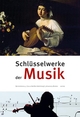 Cover: Schlüsselwerke der Musik