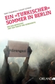 Cover: Ein türkischer Sommer in Berlin
