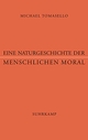 Cover: Michael Tomasello. Eine Naturgeschichte der menschlichen Moral. Suhrkamp Verlag, Berlin, 2016.
