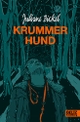 Cover: Juliane Pickel. Krummer Hund - (Ab 14 Jahre). Beltz und Gelberg Verlag, Weinheim, 2021.