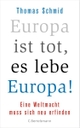 Cover: Europa ist tot, es lebe Europa!
