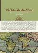 Cover: Georg Brunold (Hg.). Nichts als die Welt - Reportagen und Augenzeugenberichte aus 2500 Jahren. Galiani Verlag, Berlin, 2009.