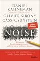 Cover: Daniel Kahneman / Olivier Sibony / Cass R. Sunstein. Noise - Was unsere Entscheidungen verzerrt - und wie wir sie verbessern können. Siedler Verlag, München, 2021.