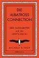 Cover: Michele K. Troy. Die Albatross Connection - Drei Glücksritter und das "Dritte Reich". Europa Verlag, München, 2022.