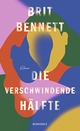 Cover: Brit Bennett. Die verschwindende Hälfte. Rowohlt Verlag, Hamburg, 2020.