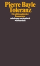 Cover: Pierre Bayle / Eva Buddeberg (Hg.) / Rainer Forst (Hg.). Toleranz - Ein philosophischer Kommentar. Suhrkamp Verlag, Berlin, 2016.