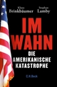 Cover: Klaus Brinkbäumer / Stephan Lamby. Im Wahn - Die amerikanische Katastrophe. C.H. Beck Verlag, München, 2020.