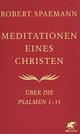 Cover: Robert Spaemann. Meditationen eines Christen - Über die Psalmen 1-51. Klett-Cotta Verlag, Stuttgart, 2014.