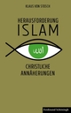 Cover: Klaus von Stosch. Herausforderung Islam - Christliche Annäherungen. Ferdinand Schöningh Verlag, Paderborn, 2016.