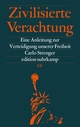 Cover: Carlo Strenger. Zivilisierte Verachtung - Eine Anleitung zur Verteidigung unserer Freiheit. Suhrkamp Verlag, Berlin, 2015.