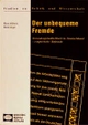 Cover: Klaus Ahlheim / Bardo Heger. Der unbequeme Fremde - Fremdenfeindlichkeit in Deutschland - emprirische Befunde. Wochenschau Verlag, Schwalbach, 1999.