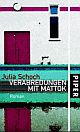 Cover: Julia Schoch. Verabredungen mit Mattok - Roman. Piper Verlag, München, 2004.