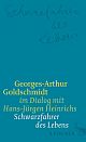 Cover: Georges-Arthur Goldschmidt. Schwarzfahrer des Lebens - Georges-Arthur Goldschmidt im Dialog mit Hans-Jürgen Heinrichs. S. Fischer Verlag, Frankfurt am Main, 2014.