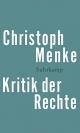 Cover: Christoph Menke. Kritik der Rechte. Suhrkamp Verlag, Berlin, 2015.