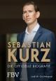 Cover: Judith Grohmann. Sebastian Kurz - Die offizielle Biografie. Finanzbuch Verlag, München, 2019.