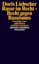 Cover: Doris Liebscher. Rasse im Recht - Recht gegen Rassismus - Genealogie einer ambivalenten rechtlichen Kategorie. Suhrkamp Verlag, Berlin, 2021.