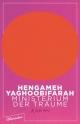 Cover: Hengameh Yaghoobifarah. Ministerium der Träume - Roman. Blumenbar Verlag, Berlin, 2021.