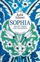 Cover: Rafik Schami. Sophia oder Der Anfang aller Geschichten - Roman. Carl Hanser Verlag, München, 2015.