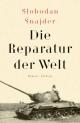 Cover: Slobodan Snajder. Die Reparatur der Welt - Roman. Zsolnay Verlag, Wien, 2019.