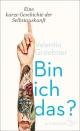Cover: Valentin Groebner. Bin ich das? - Eine kurze Geschichte der Selbstauskunft. S. Fischer Verlag, Frankfurt am Main, 2021.