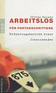 Cover: Dörte Kaiser. Arbeitslos für Fortgeschrittene - Erfahrungsbericht einer Jobsuchenden. Rowohlt Verlag, Hamburg, 2003.