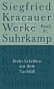 Cover: Siegfried Kracauer. Frühe Schriften aus dem Nachlass. 2 Teilbände - Werke in neun Bänden, Band 9 . Suhrkamp Verlag, Berlin, 2004.