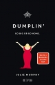 Cover: Julie Murphy. Dumplin' - Go big or go home. Fischer FJB, Frankfurt am Main, 2018.