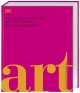 Cover: Andrew Graham-Dixon. Art - Die visuelle Geschichte. Über 2500 Kunstwerke von der Frühzeit bis zur Gegenwart. Dorling Kindersley Verlag, München, 2019.