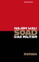 Cover: Najem Wali. Soad und das Militär - Roman. Secession Verlag, Zürich, 2021.