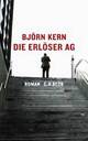 Cover: Björn Kern. Die Erlöser AG - Roman. C.H. Beck Verlag, München, 2007.