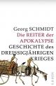 Cover: Georg Schmidt. Die Reiter der Apokalypse - Geschichte des Dreißigjährigen Krieges. C.H. Beck Verlag, München, 2018.