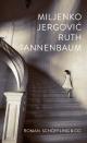Cover: Miljenko Jergovic. Ruth Tannenbaum - Roman. Schöffling und Co. Verlag, Frankfurt am Main, 2019.