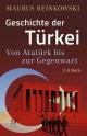 Cover: Maurus Reinkowski. Geschichte der Türkei - Von Atatürk bis zur Gegenwart. C.H. Beck Verlag, München, 2021.