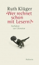 Cover: Ruth Klüger. "Wer rechnet schon mit Lesern?" - Aufsätze zur Literatur. Wallstein Verlag, Göttingen, 2021.