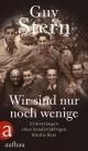 Cover: Guy Stern. Wir sind nur noch wenige - Erinnerungen eines hundertjährigen Ritchie Boys. Aufbau Verlag, Berlin, 2022.