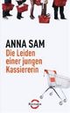 Cover: Anna Sam. Die Leiden einer jungen Kassiererin. Riemann Verlag, München, 2009.