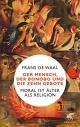 Cover: Frans de Waal. Der Mensch, der Bonobo und die Zehn Gebote - Moral ist älter als Religion. Klett-Cotta Verlag, Stuttgart, 2015.