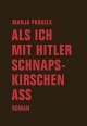 Cover: Als ich mit Hitler Schnapskirschen aß