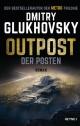 Cover: Dmitry Glukhovsky. Outpost - Der Posten - Roman. Heyne Verlag, München, 2021.