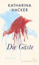 Cover: Katharina Hacker. Die Gäste - Roman. S. Fischer Verlag, Frankfurt am Main, 2022.