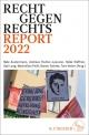 Cover: Recht gegen rechts - Report 2022. S. Fischer Verlag, Frankfurt am Main, 2022.