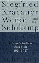 Cover: Siegfried Kracauer. Kleine Schriften zum Film. 3 Teilbände - Werke in neun Bänden, Band 6 . Suhrkamp Verlag, Berlin, 2004.