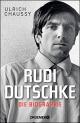 Cover: Ulrich Chaussy. Rudi Dutschke - Die Biografie. Droemer Knaur Verlag, München, 2018.