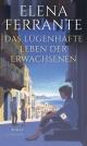 Cover: Elena Ferrante. Das lügenhafte Leben der Erwachsenen - Roman. Suhrkamp Verlag, Berlin, 2020.