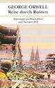 Cover: George Orwell. Reise durch Ruinen - Reportagen aus Deutschland und Österreich 1945. C.H. Beck Verlag, München, 2021.