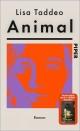 Cover: Lisa Taddeo. Animal - Roman. Piper Verlag, München, 2021.